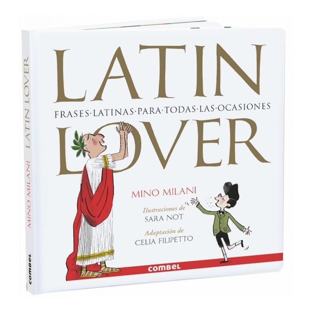 Latin Lover. Frases Latinas Para Todas Las Ocasiones (t.d) Combel Editorial Libro x 1.0 LATIN LOVER. FRASES LATINAS PARA TODAS LAS OCASIONES td  ¿Eres un verdadero Latin Lover? Pues te encantará este divertido paseo por algunas de las expresiones procedentes del latín que más utilizamos 