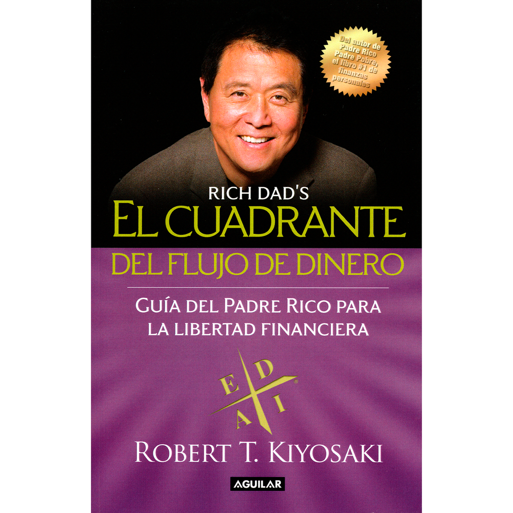 El Cuadrante Del Flujo De Dinero. Robert T. Kiyosaki Aguilar Libro x 1.0 undefined