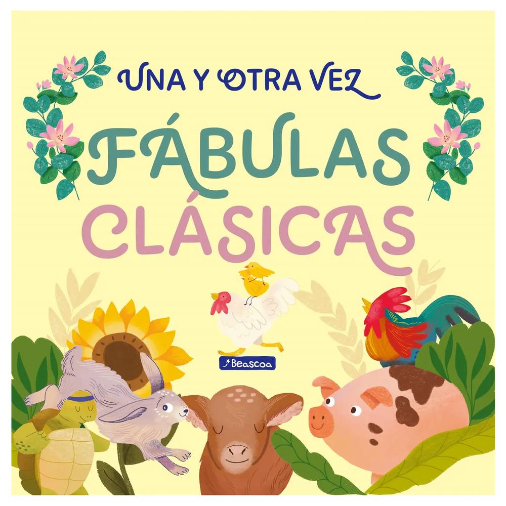 Una Y Otra Vez 1. Fábulas Clásicas Beascoa Libro Físico x 1.0 Una Y Otra Vez 1. Fabulas Clasicas  escubre las más entretenidas fábulas ilustra_das con este libro para primeros lectores! Aquí conocerás a la astuta zorra, la perseverante tortuga y la confiada lieb