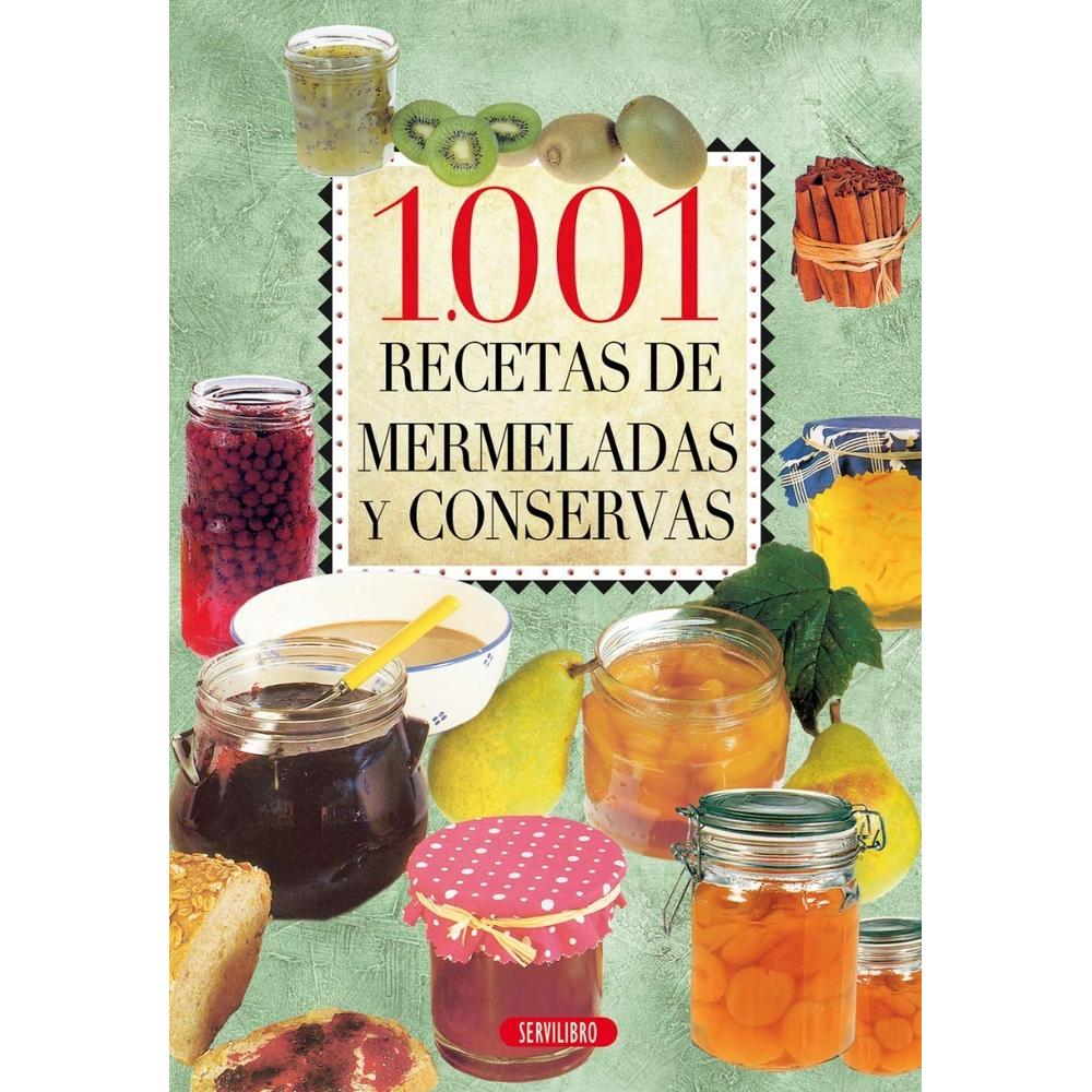 1.001 Recetas De Mermeladas Y Conservas Servilibro Libro x 1.0 1.001 Recetas De Mermeladas Y Conservas Servilibro Libro x 1.0