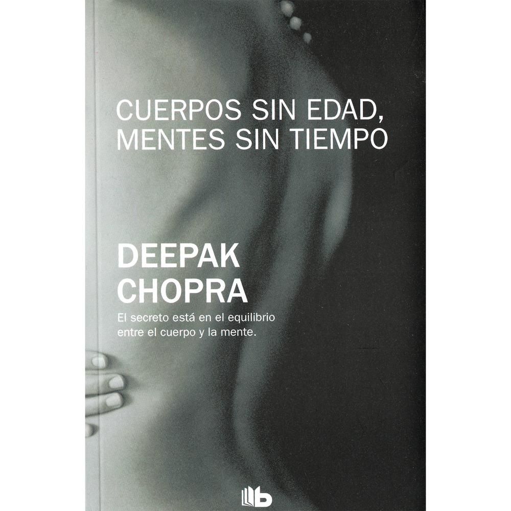 Cuerpos Sin Edad, Mentes Sin Tiempo. Deepak Chopra B De Bolsillo Libro x 1.0 undefined