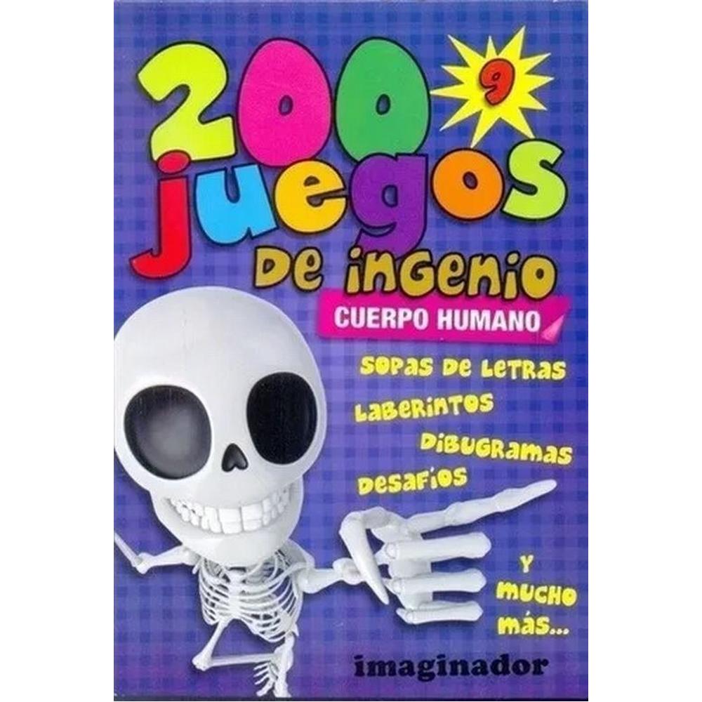 200 Juegos De Ingenio 9. Cuerpo Humano Imaginador Libro x 1.0 200 JUEGOS DE INGENIO 9; CUERPO HUMANO  Doscientos entretenimientos que tienen como eje temático el cuerpo humano, los órganos que lo conforman y las diferentes funciones. Sopas de letras, dibugramas,
