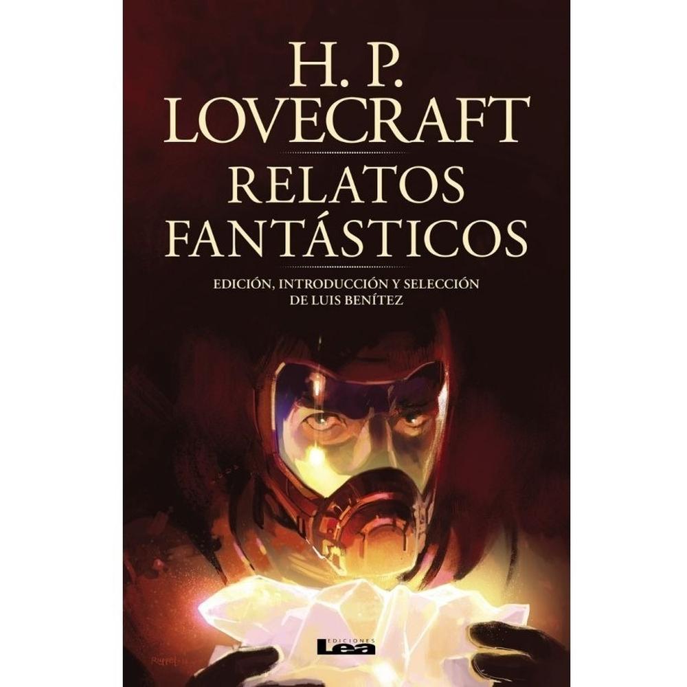Relatos Fantásticos LEA Libro x 1.0 Relatos Fantásticos - Autor Howard Phillip Lovecraft ISBN 9789877184099 Encuadernación Rústica N.º de páginas 192 págs. / 15 x 23 cm Aunque el filón más destacado de la obra de Lovecraft es decid