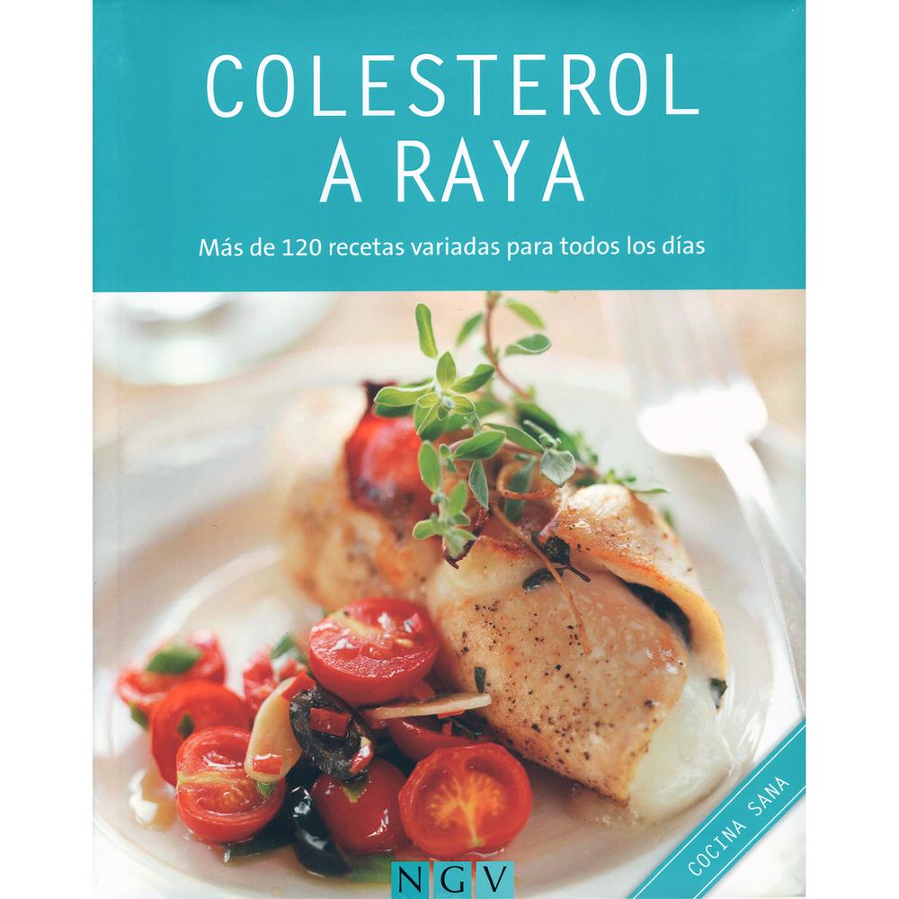 Colesterol A Raya. Cocina Sana. Anne Iburg NGV Libro x 1.0 Colesterol A Raya. Cocina Sana. Anne Iburg  Una alimentación sana es fundamental para bajar el nivel de colesterol. Con recetas como la ensalada de espaguetis con apio, el pollo con verduras y piñones