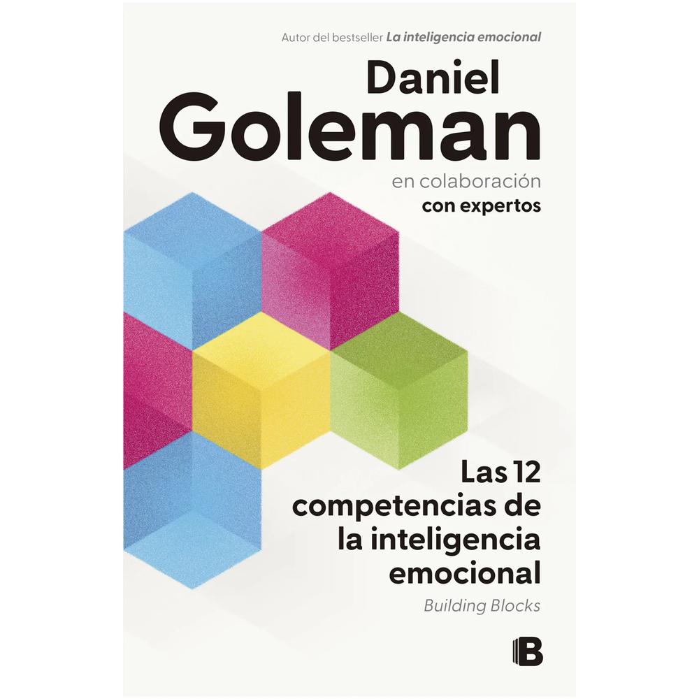 Las 12 Competencias De La Inteligencia Emocional. Daniel Goleman Ediciones B Libro x 1.0 12 HABILIDADES DE LA INTELIGENCIA E, LAS Daniel Goleman, autor del bestseller La inteligencia emocional, y Richard Boyatzis desarrollaron el Modelo de Competencias de Liderazgo de Inteligencia Emoci