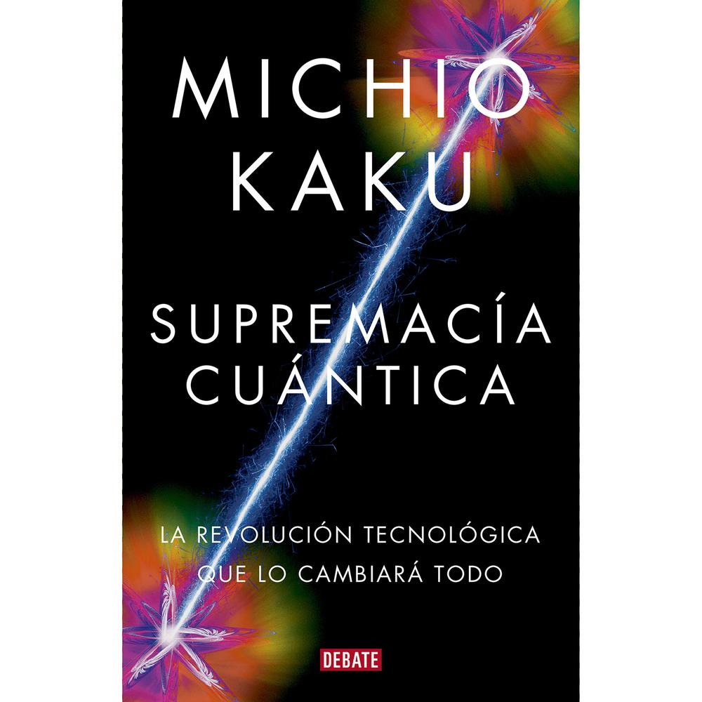 Supremacía Cuántica. Michio Kaku Debate Libro x 1.0 undefined
