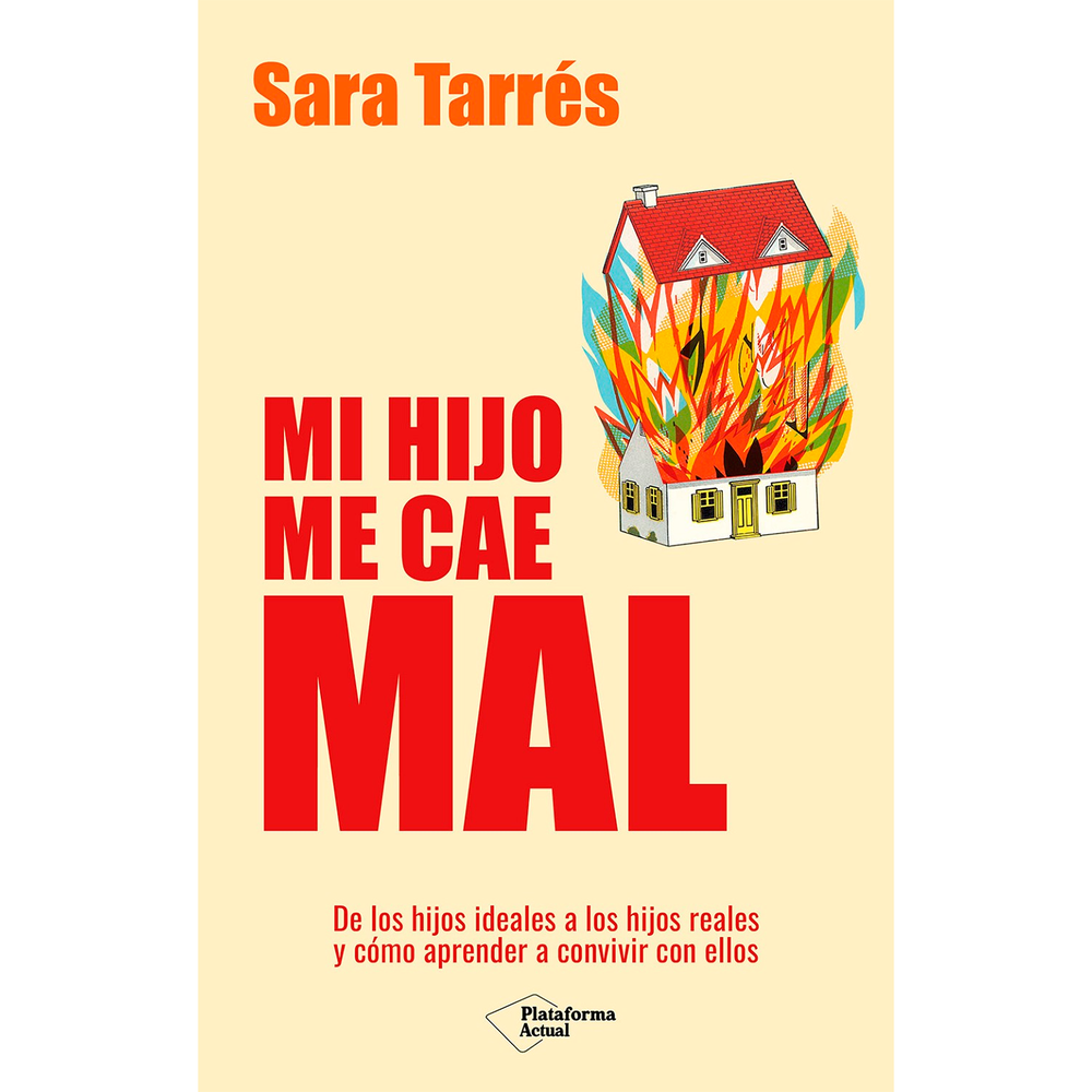Mi Hijo Me Cae Mal. Sara Tarres Plataforma Libro x 1.0 undefined