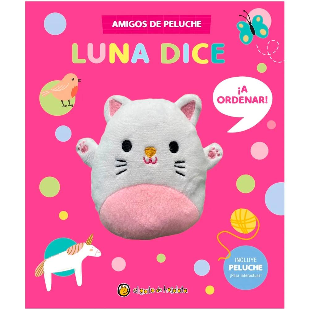 Amigos De Peluche. Luna Dice El Gato De Hojalata Libro Físico x 1.0 Amigos de peluche: Luna dice Esta colección combina la magia de la lectura con el encanto de los peluches. Este libro incluye un peluche (de 10 cm) especial con velcro y una cinta, permitiendo a los