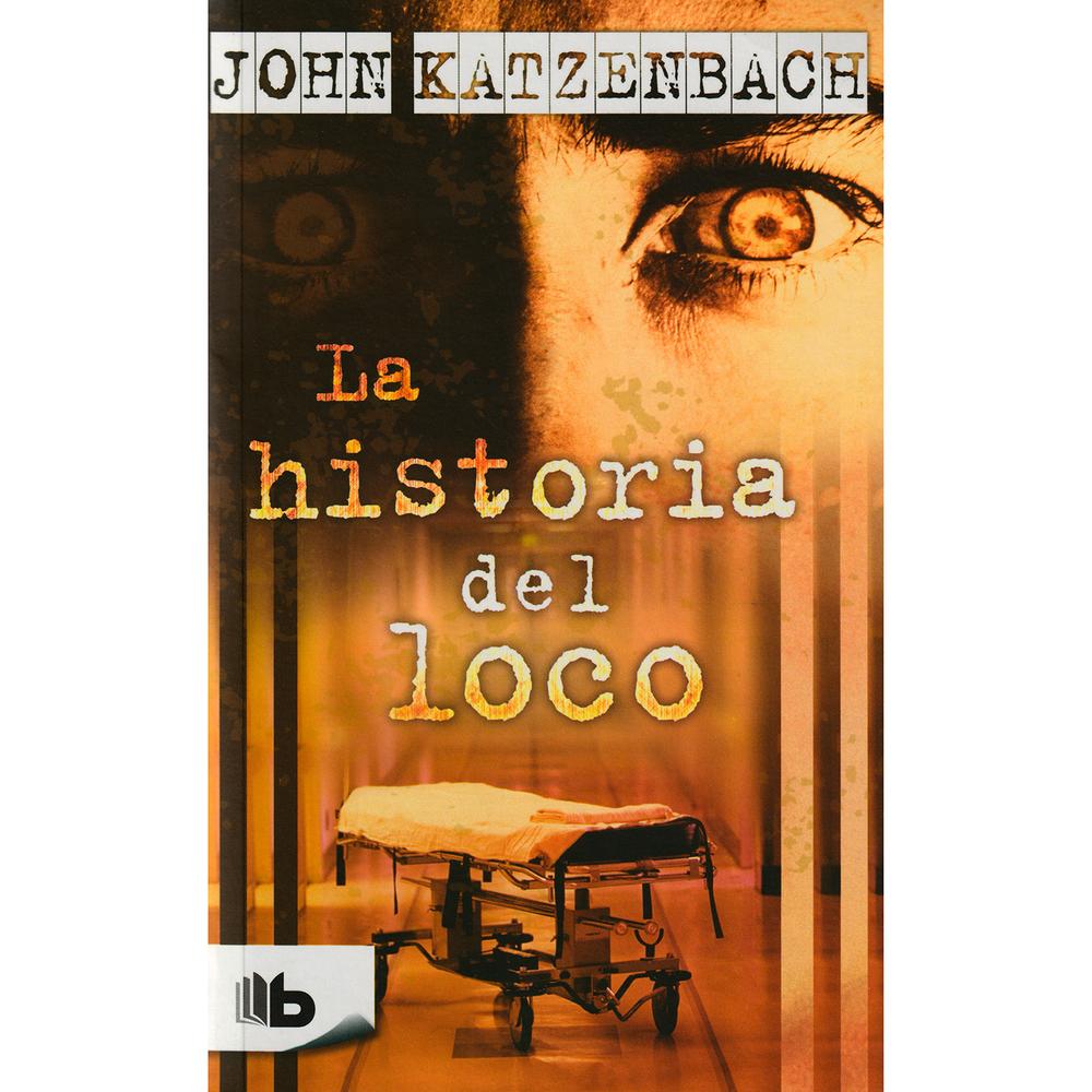La Historia Del Loco. John Katzenbach B De Bolsillo Libro x 1.0 undefined