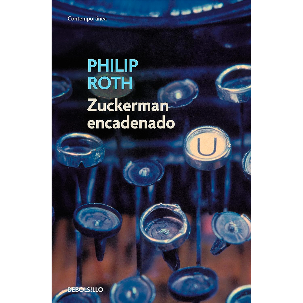 Zuckerman Encadenado. Philip Roth Debolsillo Libro x 1.0 ZUCKERMAN ENCADENADO Este volumen reúne las tres primeras novelas -y una nouvelle- protagonizadas por Nathan Zuckerman La visita al maestro (1979), Zuckerman desencadenado (1981) y La lección de ana