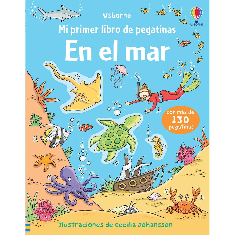 En El Mar. Libro De Pegatinas Usborne Libro x 1.0 EN EL MAR. MI PRIMER LIBRO PEGATINAS Un libro divertido con escenas y paisajes marinos que los niños deberán poblar con las pegatinas de las páginas centrales. El texto sencillo implementa a la perfe