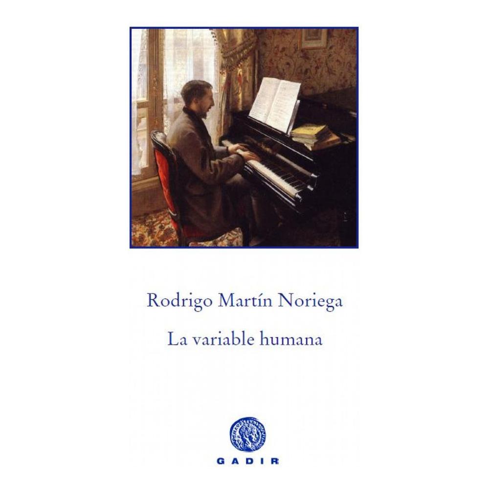 La Variable Humana. Rodrigo Martín Noriega Gadir Libro x 1.0 La Variable Humana John Farrell es un genio de las matemáticas decidido a explorar los límites de esa ciencia que puede explicar el mundo. Utilizando las matemáticas, consigue emular a Chopin con re