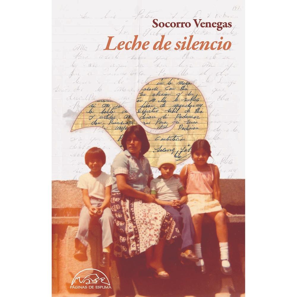Leche De Silencio. Socorro Venegas Paginas De Espuma Libro Físico x 1