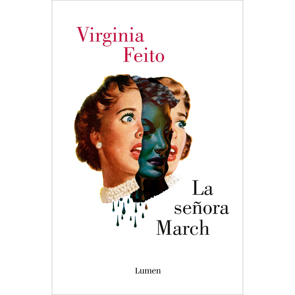 La Señora March. Virginia Feito Lumen Libro x 1.0 SEÑORA MARCH, LA La última novela de George March es un gran éxito, y nadie se enorgullece tanto de ello como su devota esposa, la señora March, que lleva una vida exquisitamente ordenada en el Upper