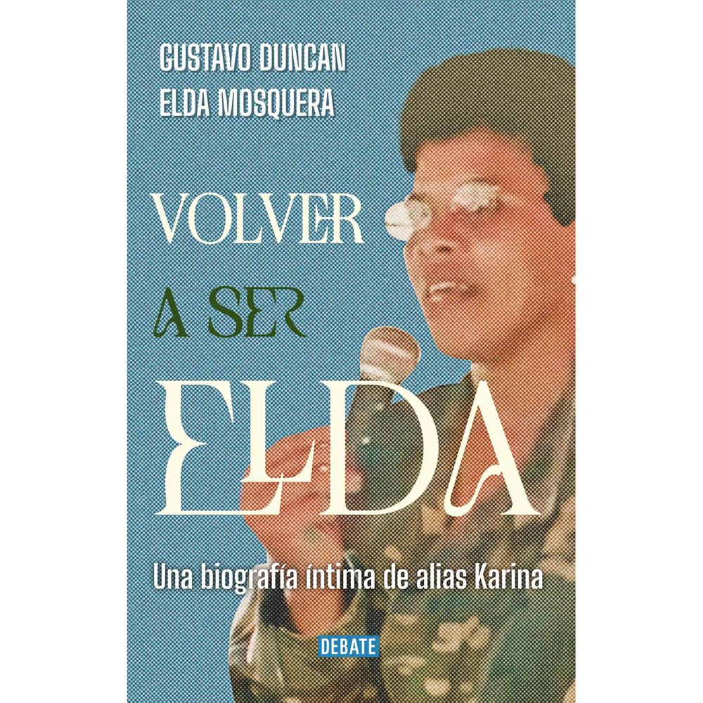 Volver A Ser Elda. Elda Mosquera - Gustavo Duncan Debate Libro x 1.0 Volver A Ser Elda. Elda Mosquera - Gustavo Duncan Debate Libro x 1.0