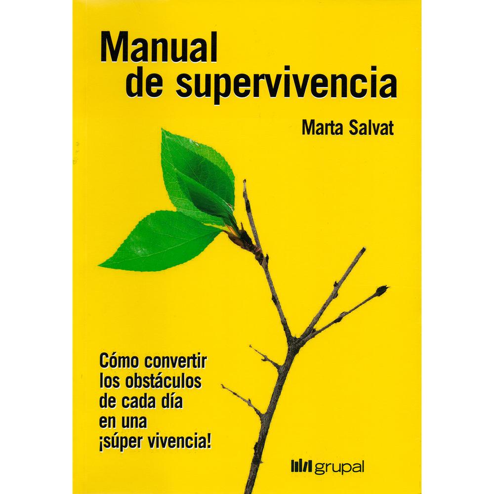 Manual De Supervivencia. Marta Salvat Grupal Libro x 1.0 MANUAL DE SUPERVIVENCIA;CONV.OBSTAC.CADA DIA...  ¡Esto es la selva! Sin duda. Aquí hay que sobrevivir con todo lo que tenemos alrededor: trampas, animales salvajes, serpientes, mosquitos ... ¡Y debemo