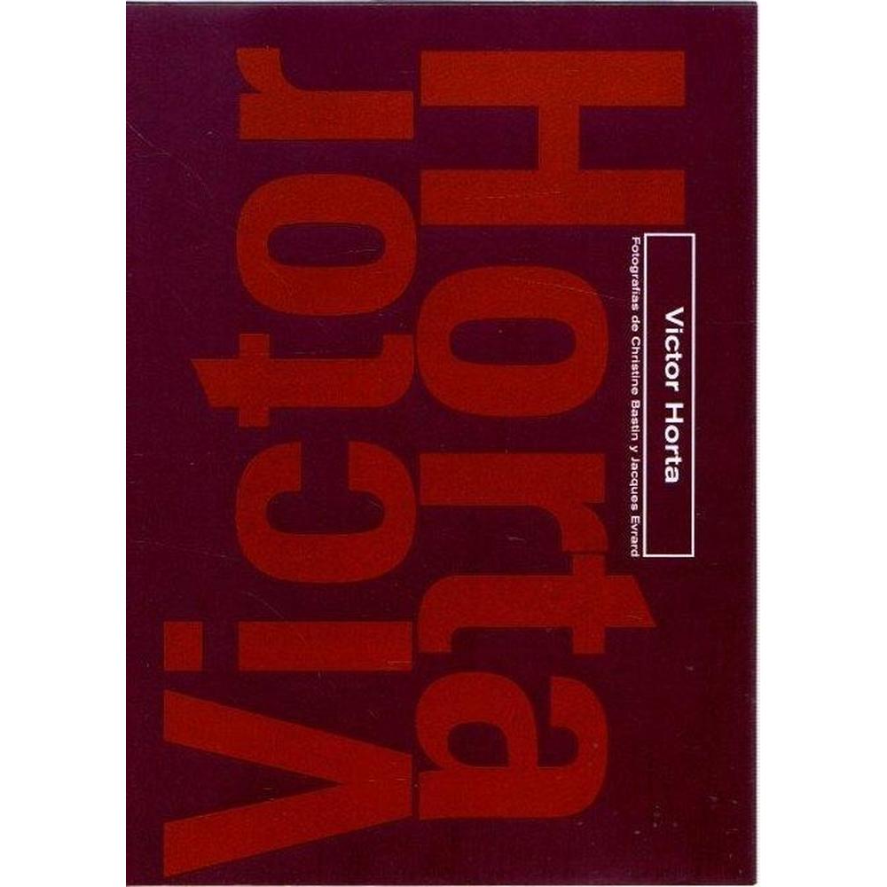 Victor Horta Editorial Kliczkowski Libro x 1.0 VICTOR HORTA Un gran libro de pequeño formato. 10 proyectos presentados con fotografías, planos secciones, memorias descriptivas, todas las obras con su plano de ubicación y datos técnicos y referen