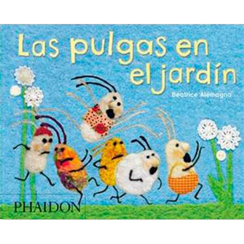 Las Pulgas En El Jardin Phaidon Libro x 1.0 Las Pulgas En El Jardin ¿Qué ocurre cuando las pulgas que viven en un colchón deciden salir al jardín en busca de nuevos amigos?. Escrito e ilustrado por Beatrice Alemagna, cuya encantadora técnica m