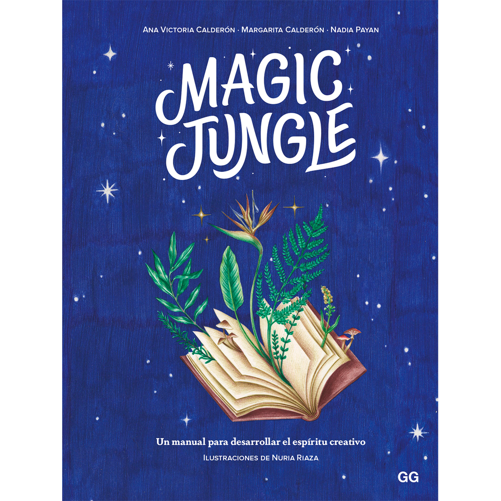 Magic Jungle. Un Manual Para Desarrollar El Espíritu Creativo Gustavo Gili Libro x 1.0 Magic Jungle. Un Manual Para Desarrollar El Espíritu Creativo Gustavo Gili Libro x 1.0