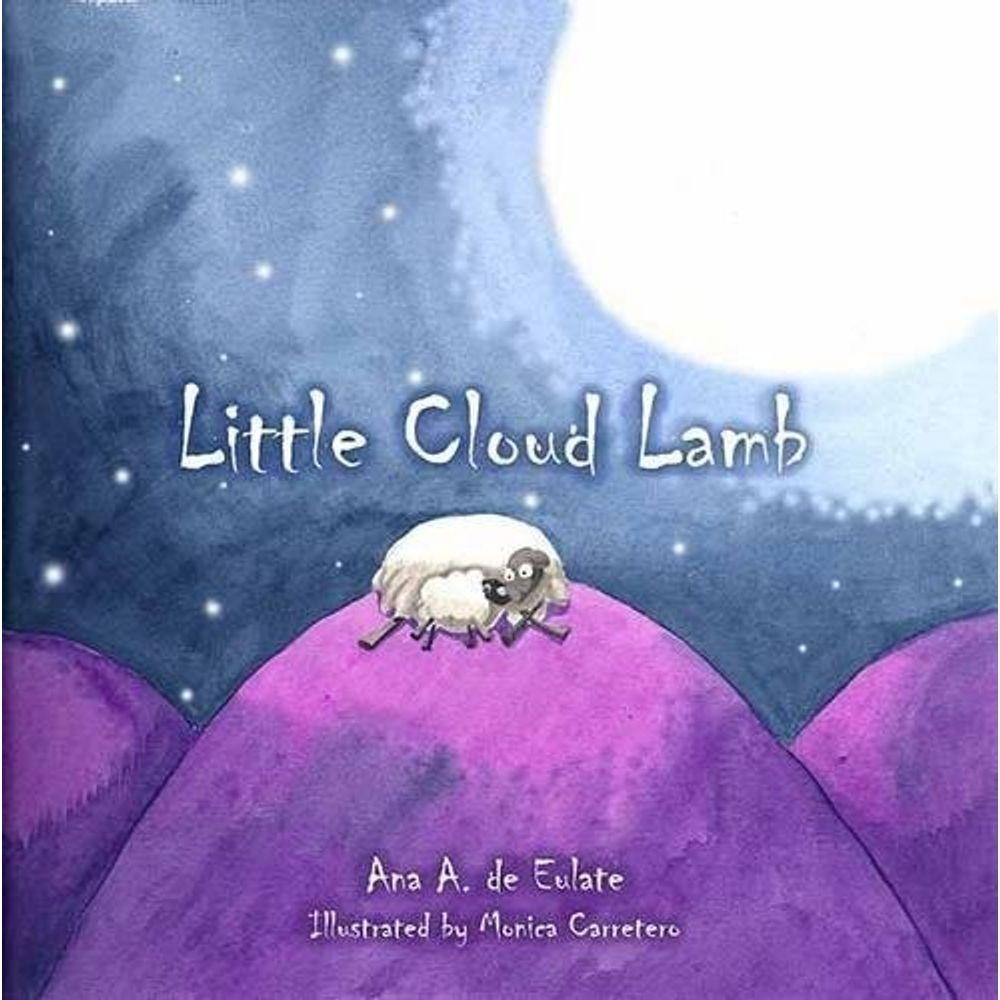 Little Cloud Lamb (t.d) Generico Libro x 1.0 LITTLE CLOUD LAMB (edición en inglés) Autor ANA DE EULATE Nº de páginas: 26 Editorial: CUENTO DE LUZ Idioma: INGLÉS Encuadernación: Tapa dura ISBN: 9788493824020 Año de edición: 2010 Plaza de edició