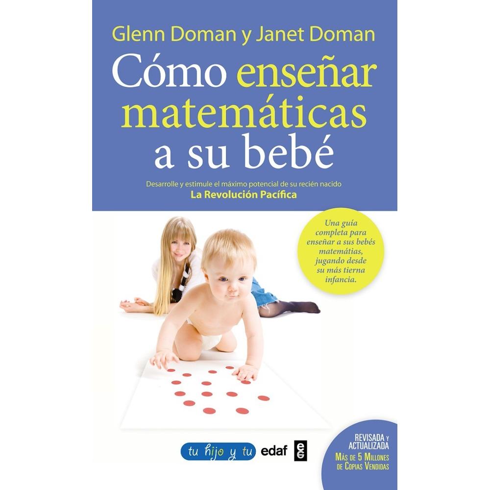 Cómo Enseñar Matemáticas A Su Bebé Edaf Libro x 1.0 Cómo Enseñar Matemáticas A Su Bebé Edaf Libro x 1.0