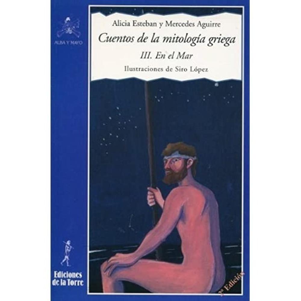 Cuentos De La Mitología Griega 3: En El Mar Ediciones De La Torre Libro x 1.0