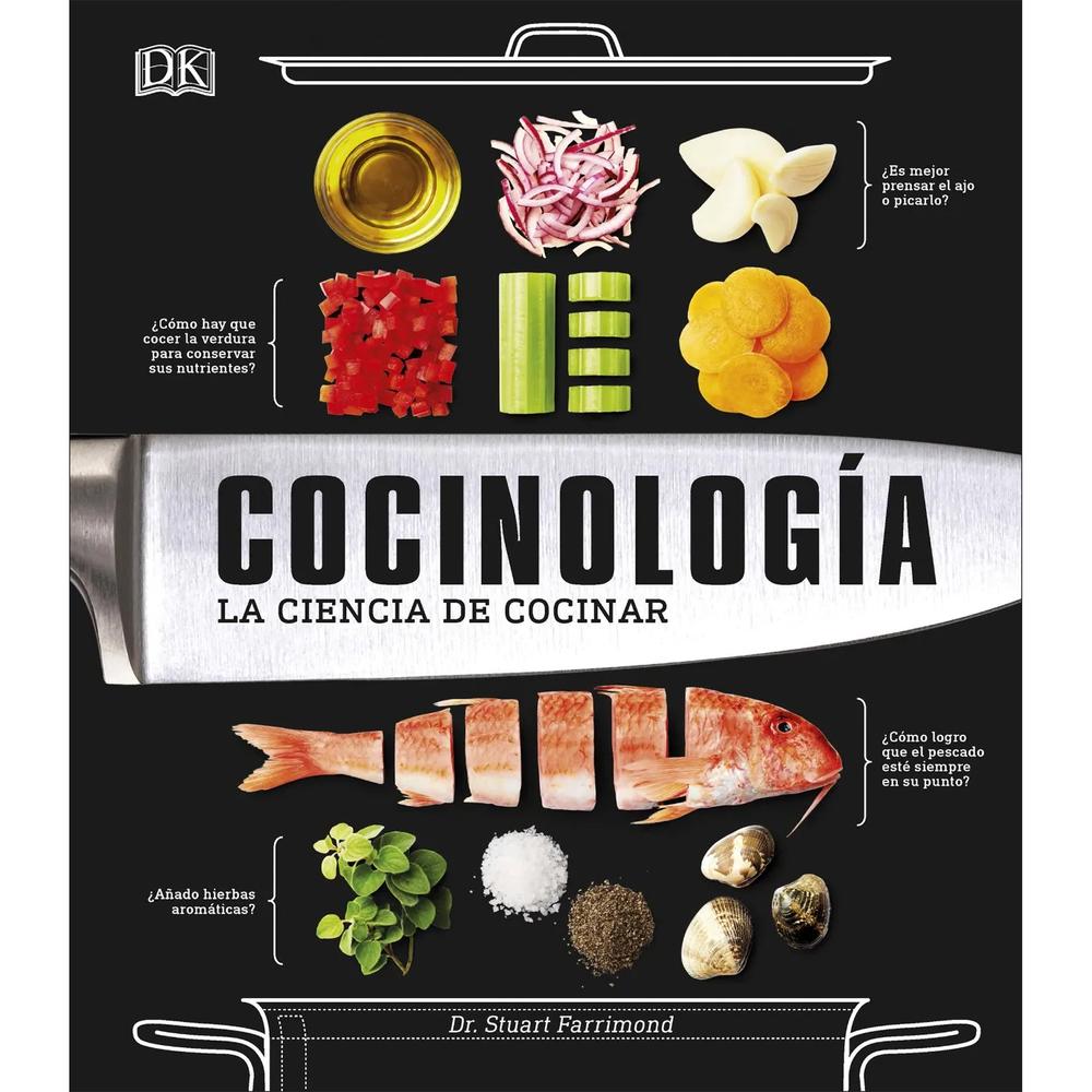 Cocinología. La Ciencia De Cocinar. Stuart Farrimond (T.D) DK Libro x 1.0 Cocinología. La Ciencia De Cocinar. Stuart Farrimond (T.D) DK Libro x 1.0