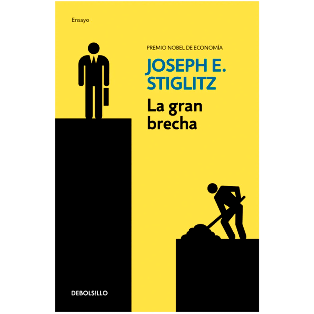 La Gran Brecha. Joseph E. Stiglitz Debolsillo Libro x 1.0 GRAN BRECHA, LA  La gran brecha proporciona un análisis comparativo enormemente útil de cómo se gestiona la desigualdad en distintos países, y propone una serie de reformas capaces de estimular el cre