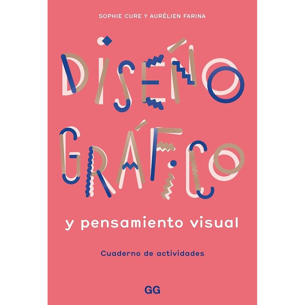 Diseño Gráfico Y Pensamiento Visual Cuaderno De Actividades Gustavo Gili Libro Físico x 1.0 Diseño Gráfico Y Pensamiento Visual Cuaderno De Actividades Desafíos visuales, rompecabezas y hasta 32 juegos y actividades para introducirte de forma lúdica e interactiva en el mundo del diseño gráf