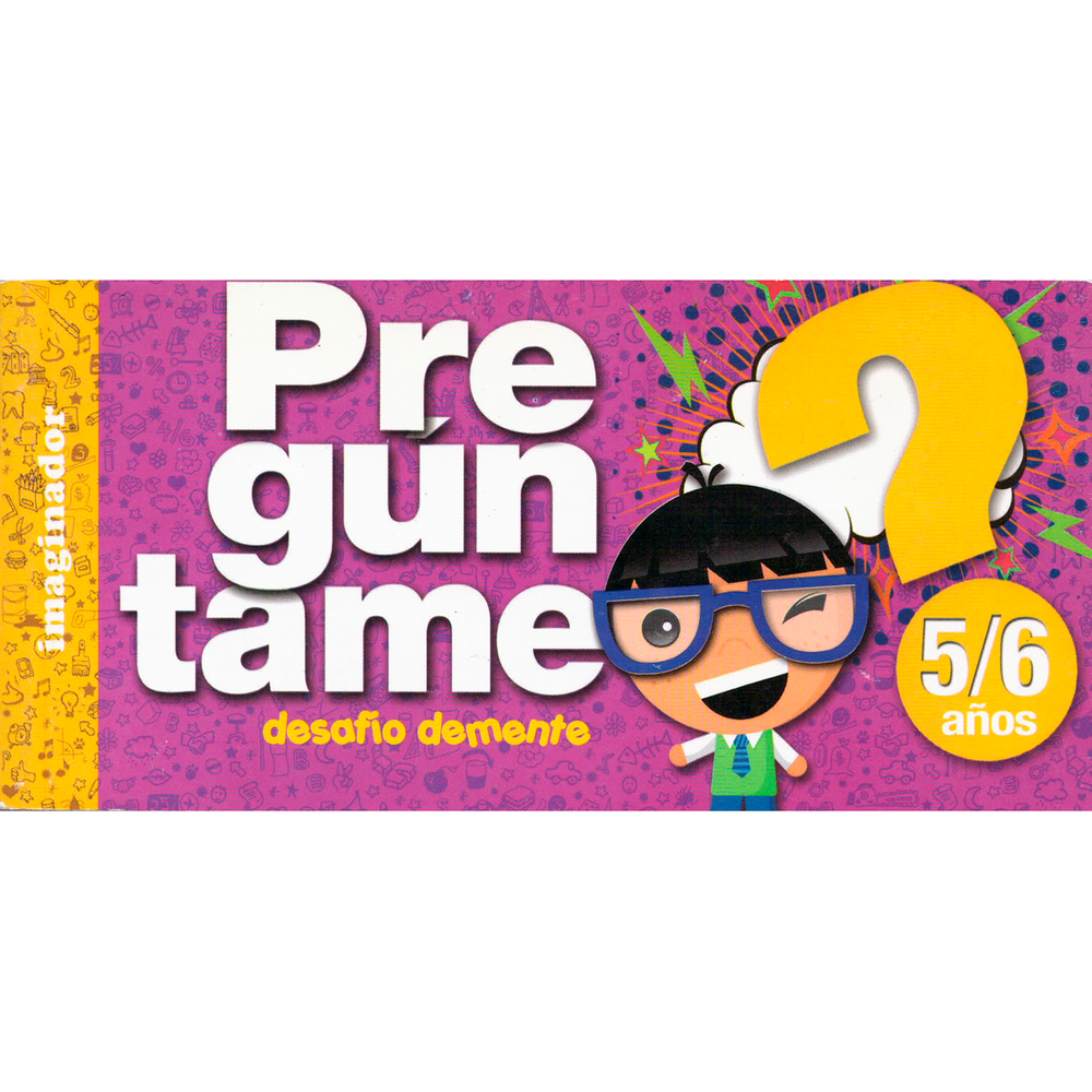 Pregúntame, Desafío Demente. 5/6 Años Imaginador Libro x 1.0 PREGUNTAME, DESAFIO DEMENTE 5/6 AÑOS Un nuevo título de la colección Pregúntame, en este caso dirigida a chicos y chicas de cinco y seis años de edad, con más de cien preguntas clasificadas por temas