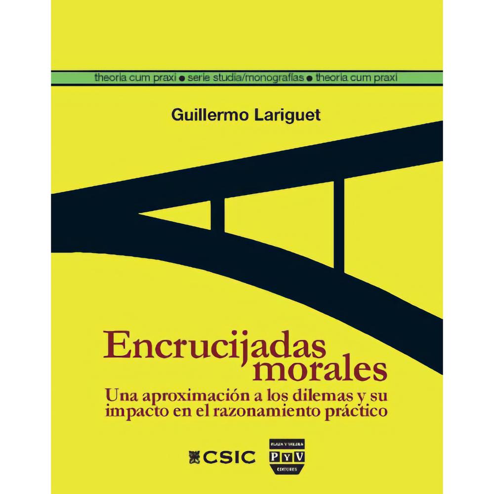 Encrucijadas Morales. Guillermo Lariguet Plaza Y Valdes Libro Físico x 1 Encrucijadas Morales. Guillermo Lariguet Plaza Y Valdes Libro Físico x 1