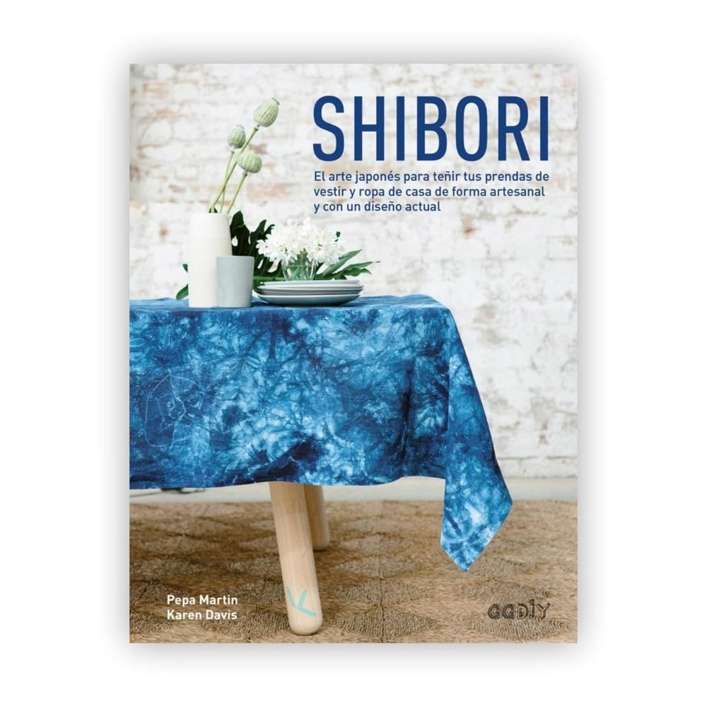 Shibori: El Arte Japonés Para Teñir Tus Prendas De Vestir Gustavo Gili Libro x 1.0 Shibori  El arte japonés para teñir tus prendas de vestir y ropa de casa de forma artesanal y con un diseño actual  Un libro de Karen Davis, Pepa Martin Editorial Gustavo Gili Colección GGDIY  El shib