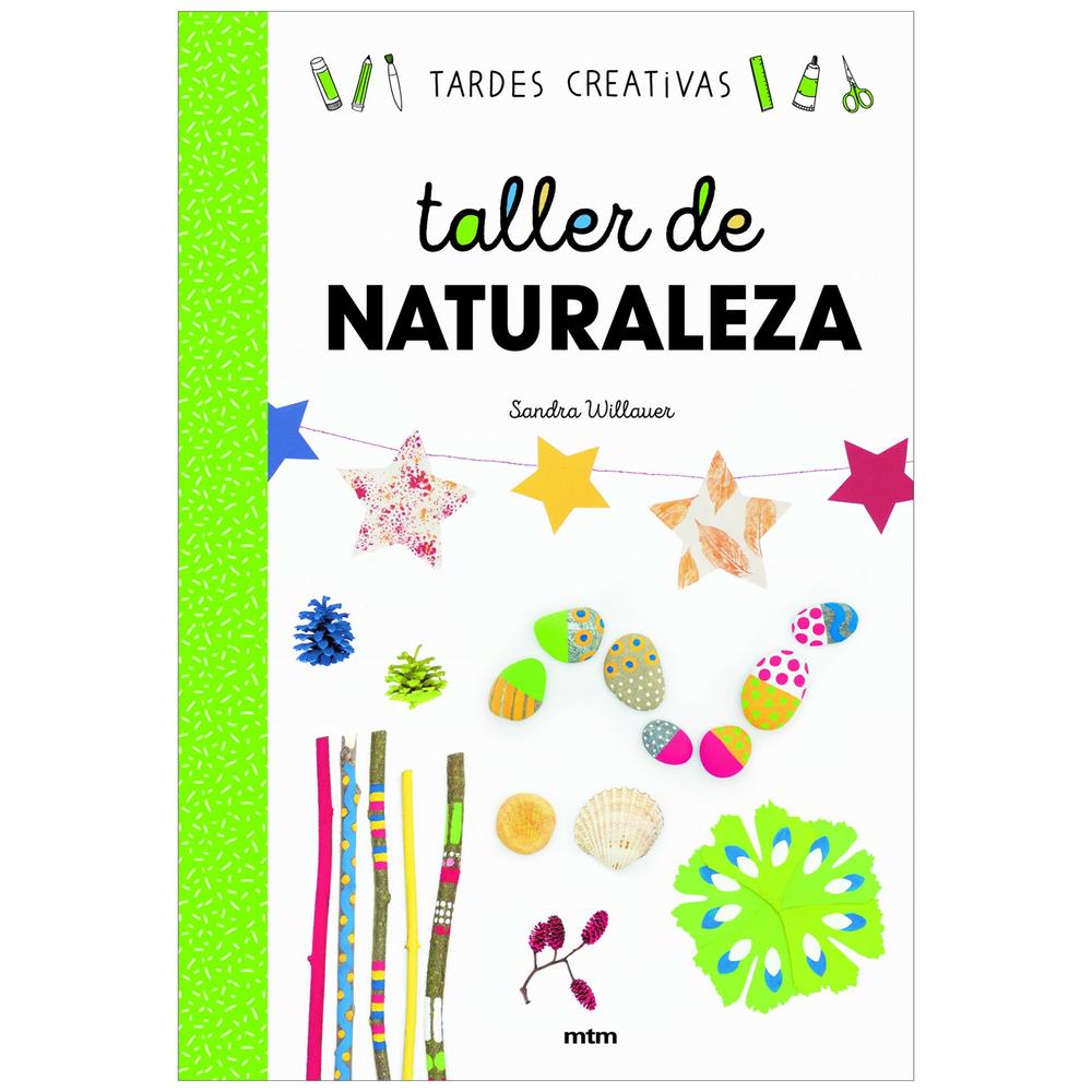 Taller De Naturaleza. Tardes Creativas Mtm Editores Libro x 1.0 TALLER DE NATURALEZA. TARDES CREATIVAS   Ocho talleres creativos para fabricar objetos a partir de elementos recogidos en la naturaleza (hojas, ramas, conchas...). Inspirada por sus paseos, Sandra ha 
