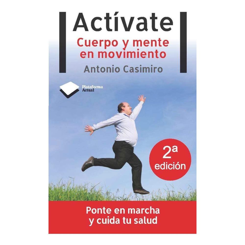 Actívate: Cuerpo Y Mente En Movimiento Plataforma Libro x 1.0 Actívate: Cuerpo y mente en movimiento Antonio Casimiro ISBN: 9788496981928 Páginas: 167 Colección: Actual Formato: Rústica Año de publicación: 2010 ¡Abandona el sofá! El deporte español vive su