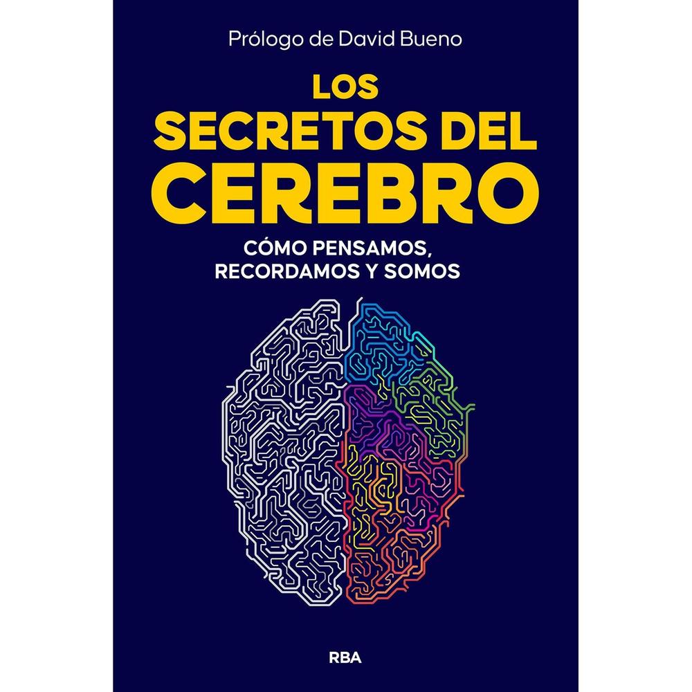 Los Secretos Del Cerebro. Cómo Pensamos, Recordamos Y Somos Rba Libro Físico x 1 Los Secretos Del Cerebro. Cómo Pensamos, Recordamos Y Somos Rba Libro Físico x 1