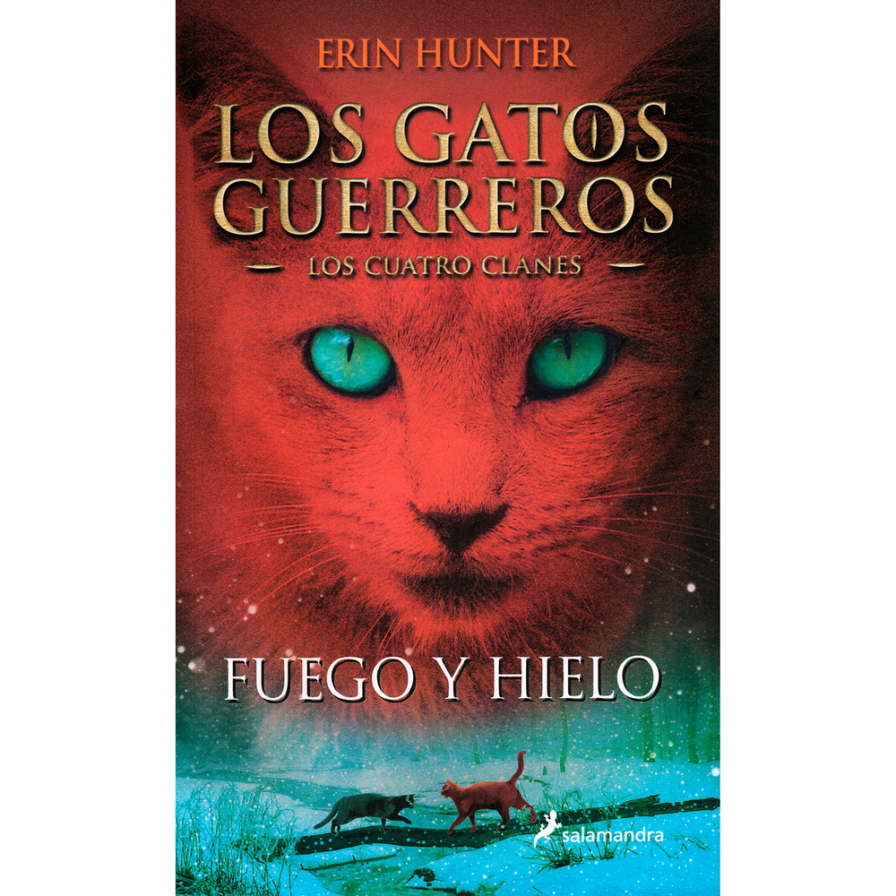 Los Gatos Guerreros. Los Cuatro Clanes 2. Fuego Y Hielo Salamandra Libro x 1.0 undefined