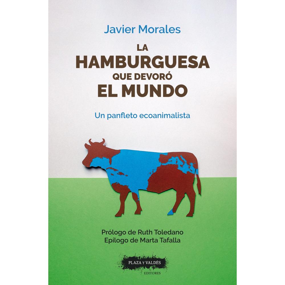 La Hamburguesa Que Devoró El Mundo. Javier Morales Plaza Y Valdes Libro Físico x 1 La Hamburguesa Que Devoró El Mundo. Javier Morales Plaza Y Valdes Libro Físico x 1