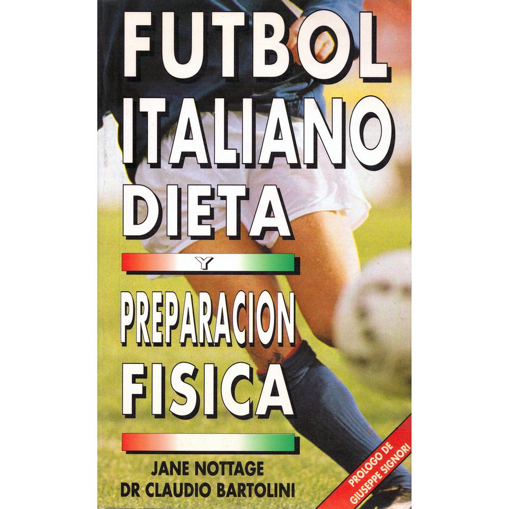 Fútbol Italiano. Dieta Y Preparación Física Ediciones Tutor Libro x 1.0