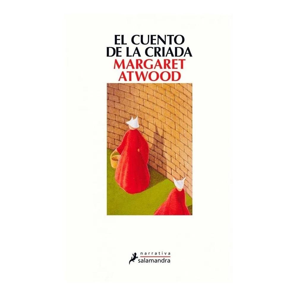 El Cuento De La Criada. Margaret Atwood Salamandra Libro x 1.0 CUENTO DE LA CRIADA, EL Esta trama, inquietante y oscura, que bien podría encontrarse en cualquier obra actual, pertenece en realidad a esta novela escrita por Margaret Atwood a principios de los och