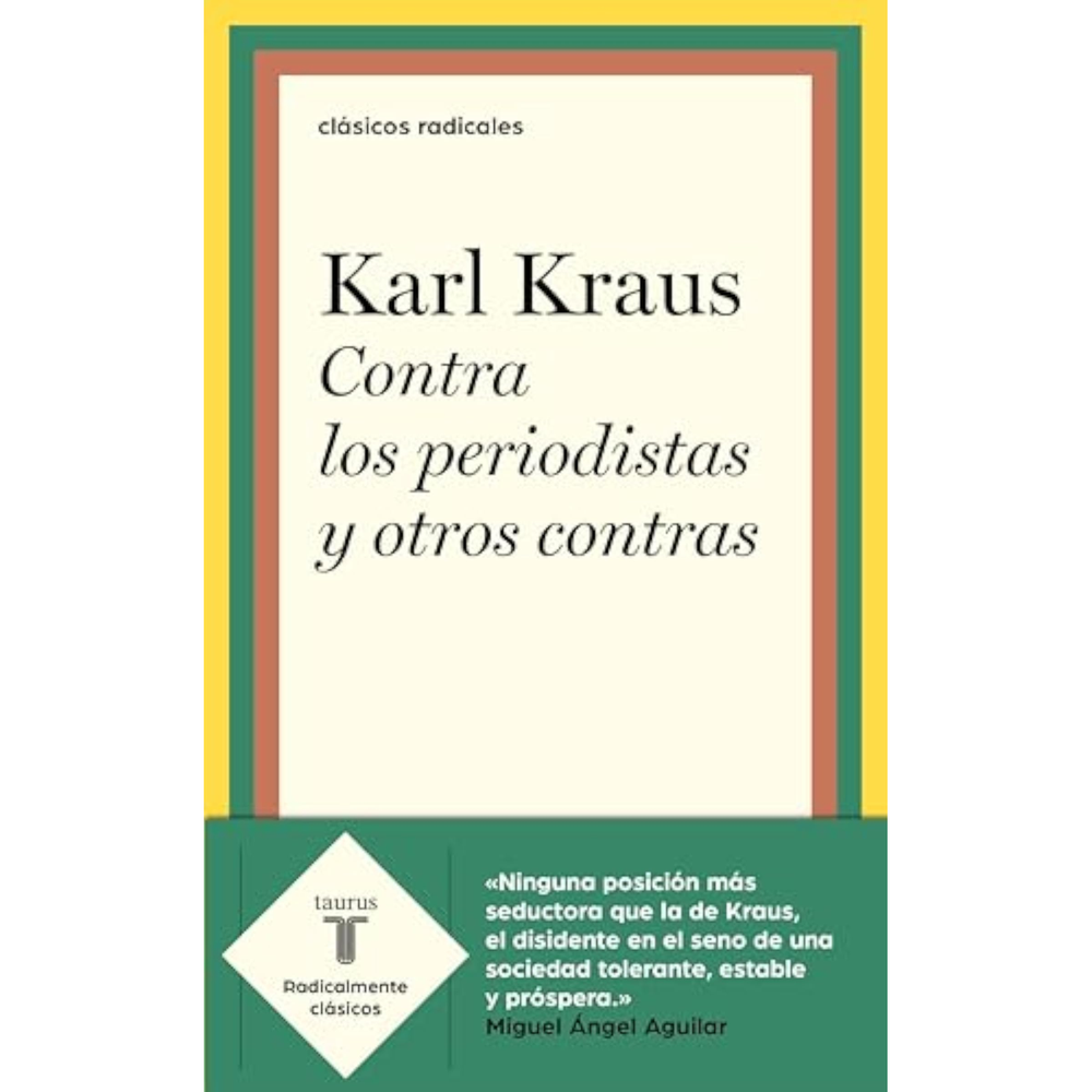 Contra Los Periodistas Y Otros Contras. Karl Kraus Taurus Libro Físico x 1 Contra Los Periodistas Y Otros Contras. Karl Kraus Taurus Libro Físico x 1