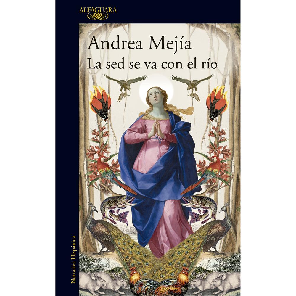 La Sed Se Va Con El Río. Andrea Mejía Alfaguara Libro x 1.0 undefined