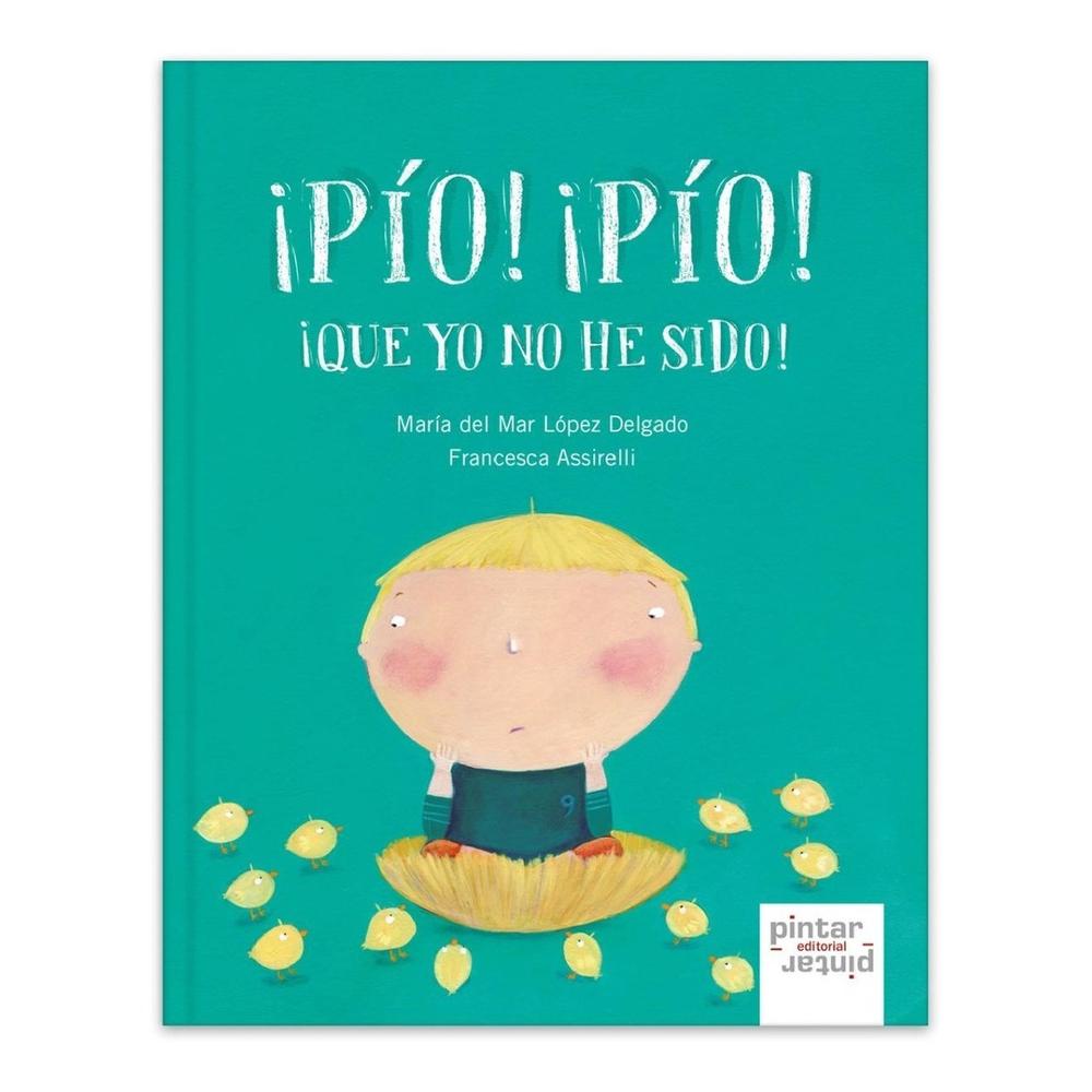 Pio! ¡pio! ¡que Yo No He Sido! (t.d) Pintar Pintar-Editorial Libro x 1.0 undefined