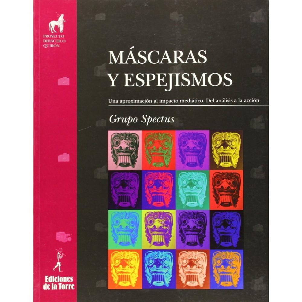 Máscaras Y Espejismos Ediciones De La Torre Libro x 1.0