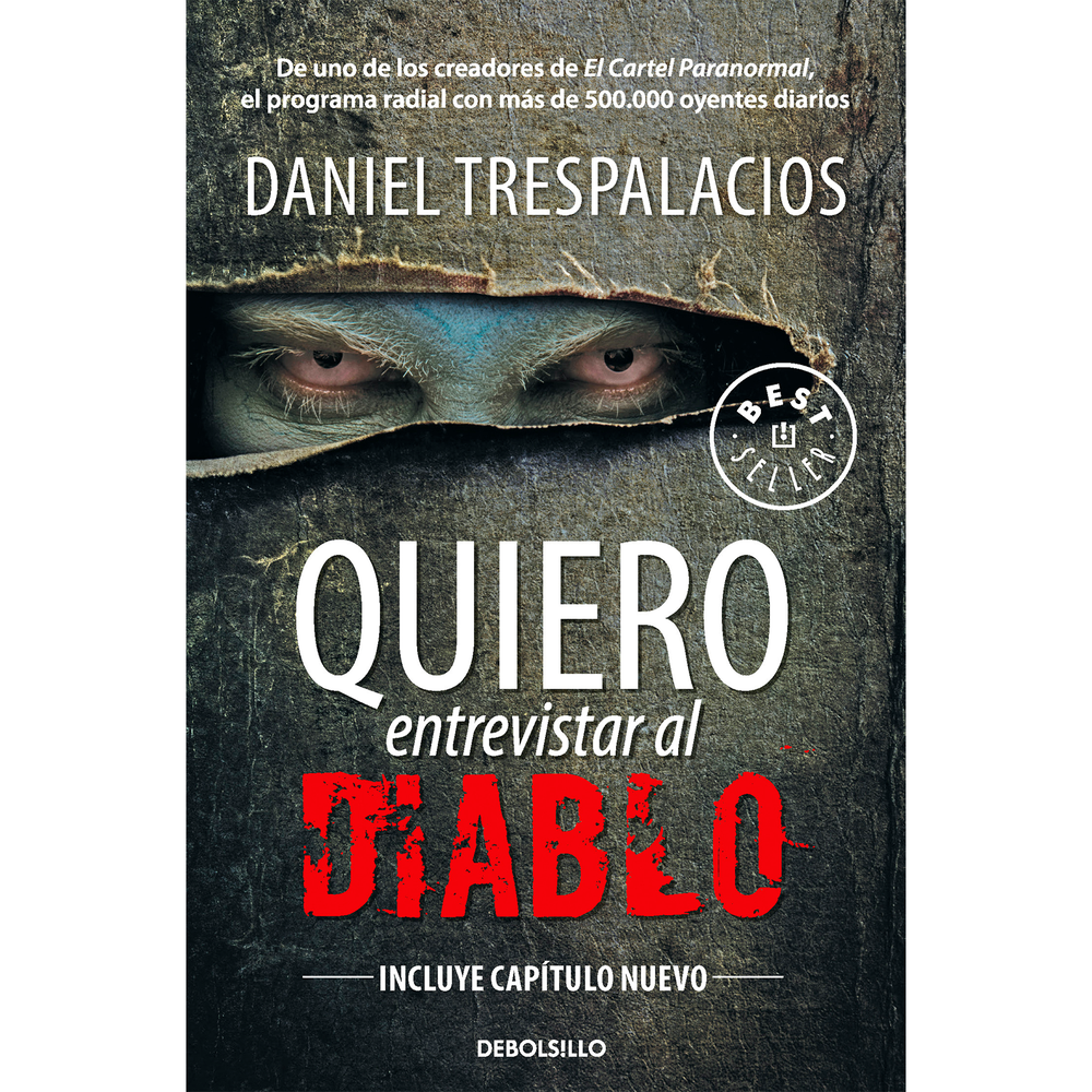 Quiero Entrevistar Al Diablo. Daniel Trespalacios Debolsillo Libro x 1.0 QUIERO ENTREVISTAR AL DIABLO  Los fenómenos paranormales ocurren todos los días, ¿pero qué tan reales son? Descubrirlo ha sido la obsesión de Daniel Trespalacios, periodista y uno de los creadores del