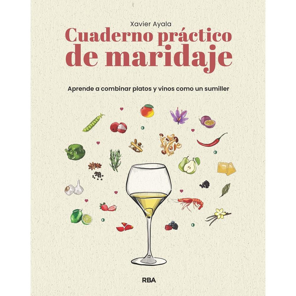 Cuaderno Práctico De Maridaje. Xavier Ayala Cots Rba Libro Físico x 1 Cuaderno Práctico De Maridaje. Xavier Ayala Cots Rba Libro Físico x 1