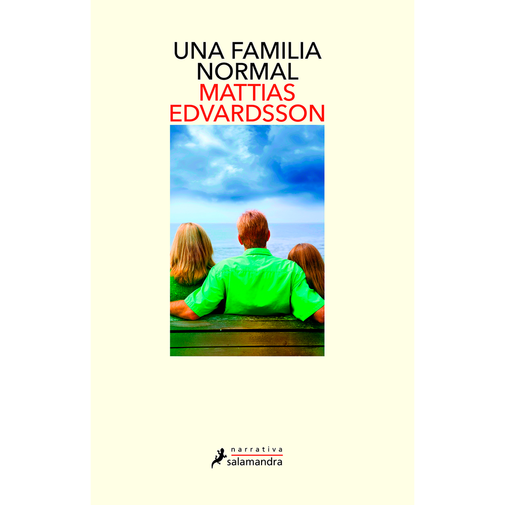 Una familia normal. Mattias Edvardsson Salamandra Libro x 1.0 UNA FAMILIA NORMAL Si la policía acusa a tu hija de asesinato, ¿hasta dónde llegarías para mantener unida a tu familia? Adam y Ulrika, un matrimonio normal, viven con su hija Stella, de dieciocho añ