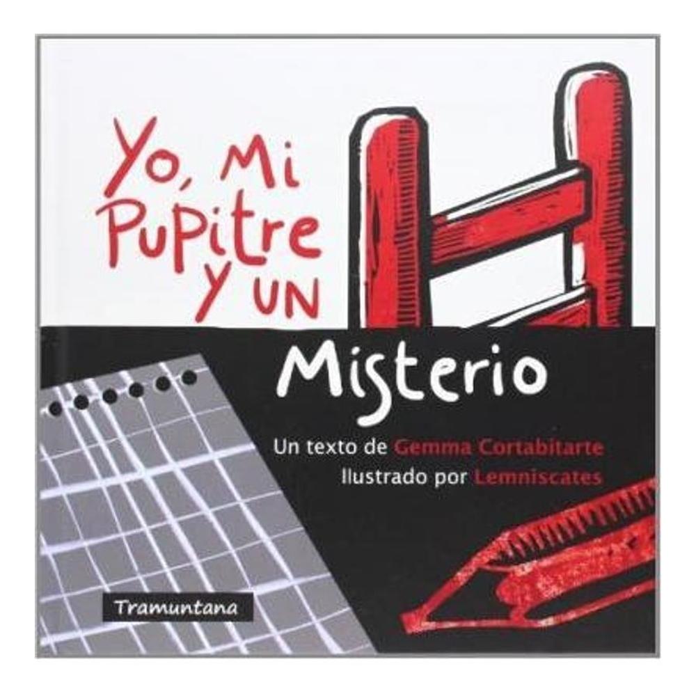 Yo, Mi Pupitre Y Un Misterio (t.d) Tramuntana Editorial Libro x 1.0 undefined
