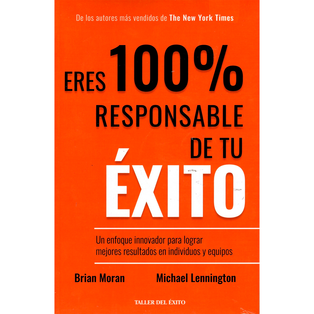 Eres 100% Responsable De Tu Éxito Editorial Taller Del Éxito Libro x 1.0 Eres 100% Responsable De Tu Éxito" de Brian P. Moran es un libro que invita a los lectores a reflexionar sobre su camino hacia el éxito y les proporciona las herramientas necesarias para alcanzarlo. C