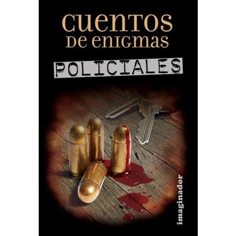 Cuentos De Enigmas Policiales Imaginador Libro x 1.0 CUENTOS DE ENIGMAS POLICIALES En este libro los chicos y chicas de 11 a 16 años encontrarán una selección de seis cuentos de enigmas y cuentos policiales escritos por Charles Dickens, Jack London, Ed
