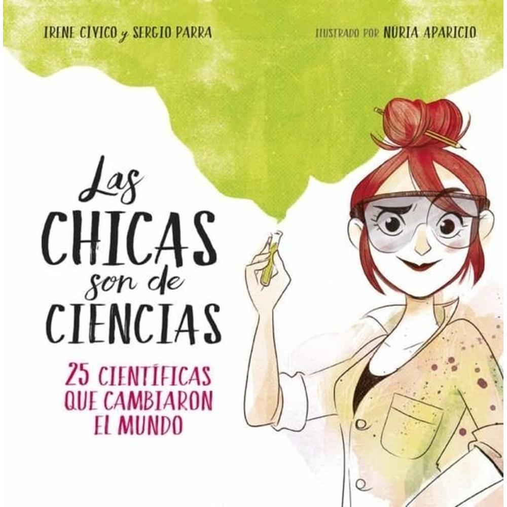Las Chicas Son De Ciencias. Irene Civicosergio Parra Montena Libro x 1.0 LAS CHICAS SON DE CIENCIAS Autor: IRENE CIVICOSERGIO PARRA Nº de páginas:: 120 Editorial: MONTENA Idioma: CASTELLANO Encuadernación: Tapa dura ISBN: 9788490438824 Año de edición: 2021 Plaza de edició